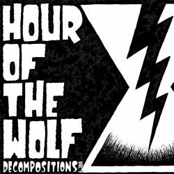 Hour Of The Wolf : Decompositions Vol. 1